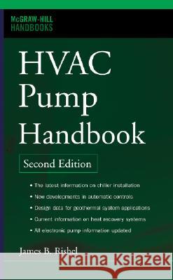 HVAC Pump Handbook, Second Edition James B. Rishel Thomas H. Durkin Benny L. Kincaid 9780071457842 McGraw-Hill Companies