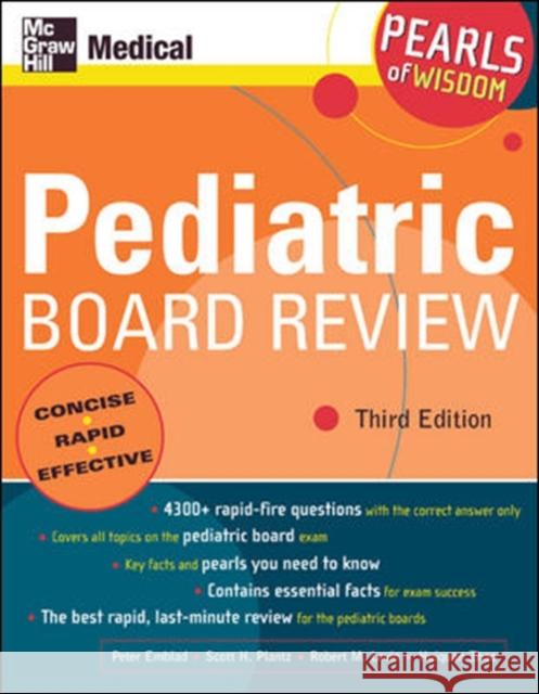 Pediatric Board Review: Pearls of Wisdom, Third Edition: Pearls of Wisdom Emblad, Peter 9780071464444 McGraw-Hill/Appleton & Lange