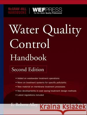 Water Quality Control Handbook Alley, E. 9780071467605 McGraw-Hill Professional Publishing