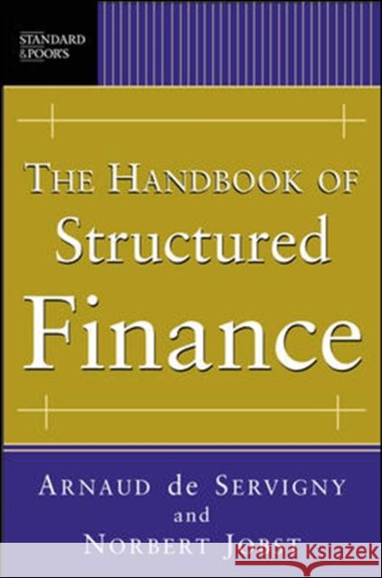 The Hndbk Structured Finance de Servigny, Arnaud 9780071468640 McGraw-Hill Companies