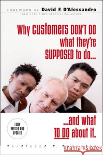 Why Customers Don't Do What They're Supposed to and What to Do about It Fournies, Ferdinand 9780071486224 McGraw-Hill Companies