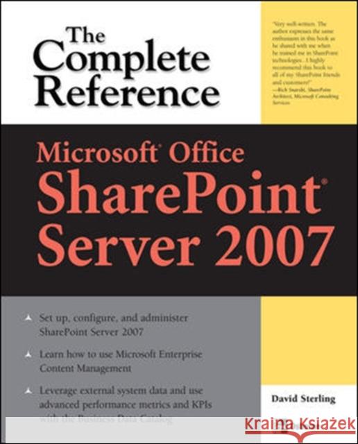 Microsoft(r) Office Sharepoint(r) Server 2007: The Complete Reference Sterling, David 9780071493284 McGraw-Hill/Osborne Media