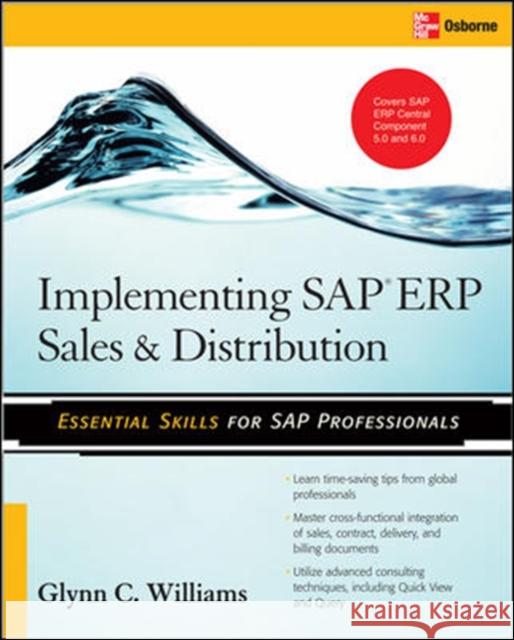 Implementing SAP ERP Sales & Distribution Glynn C. Williams 9780071497053 McGraw-Hill/Osborne Media