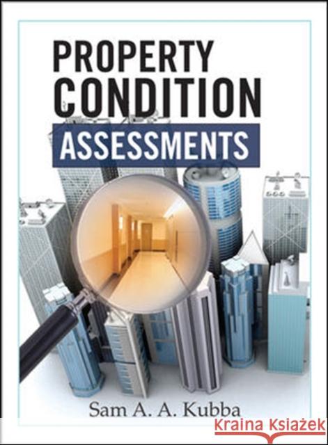 Property Condition Assessments Sam Kubba 9780071498418 McGraw-Hill Professional Publishing