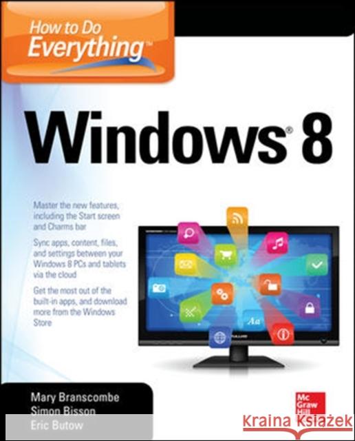 How to Do Everything: Windows 8 Branscombe, Mary 9780071805148 0