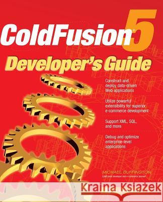 Coldfusion 5 Developer's Guide Buffington, Michael 9780072132250 McGraw-Hill Companies