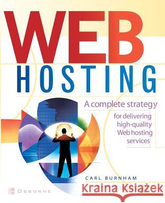 Web Hosting: A Beginner's Guide Carl Burnham Michael Mueller 9780072132793 McGraw-Hill/Osborne Media