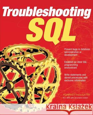 Troubleshooting SQL Forrest Houlette 9780072134896 McGraw-Hill Companies