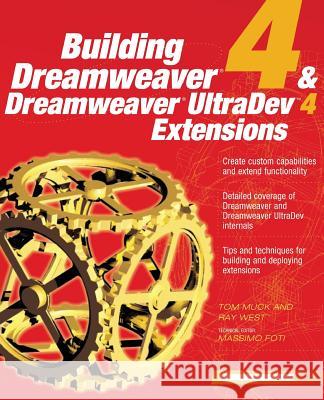 Building Dreamweaver 4 & Dreamweaver UltraDev 4 Extensions Muck, Tom 9780072191561 McGraw-Hill Companies
