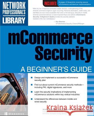McOmmerce Security: A Beginner's Guide Kapil Raina Anurag Harsh Naveen Dhar 9780072194609 McGraw-Hill Companies