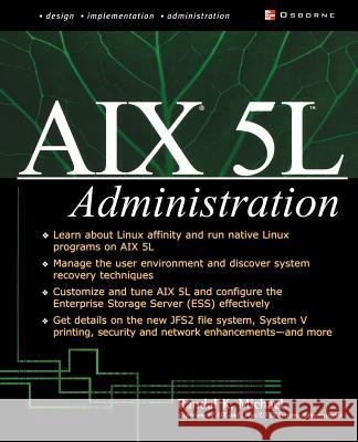 AIX 5l Administration Michael, Randal 9780072222555 McGraw-Hill/Osborne Media