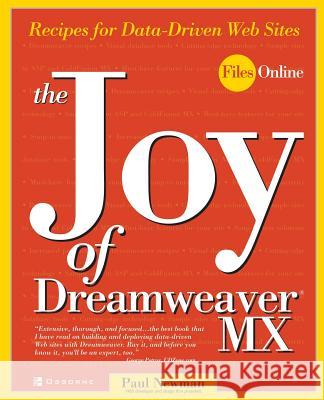 The Joy of DreamWeaver MX: Recipes for Data-driven Web Sites Paul Newman 9780072224641 McGraw-Hill Education - Europe