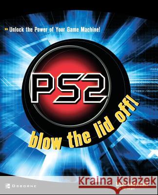 PS2: Blow the Lid Off! Brian Underdahl 9780072227918 McGraw-Hill Education - Europe