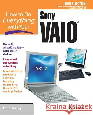 How to Do Everything with Your Sony Vaio (R) Chappel, Jon 9780072231373 McGraw-Hill/Osborne Media