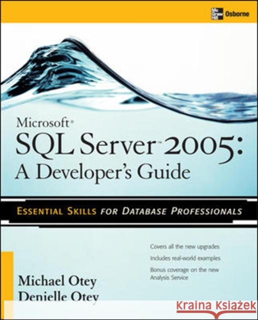 Microsoft SQL Server 2005 Developer's Guide Michael Otey Denielle Otey 9780072260991 McGraw-Hill/Osborne Media