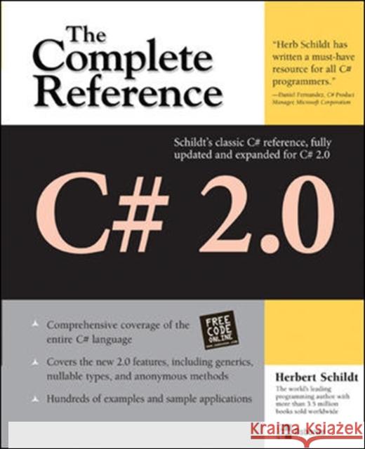 C# 2.0: The Complete Reference Herbert Schildt 9780072262094 McGraw-Hill/Osborne Media