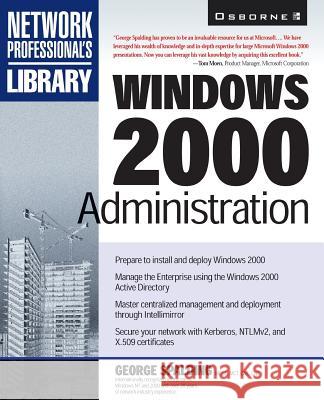 Windows 2000 Administration George Spalding 9780078825828 McGraw-Hill Companies