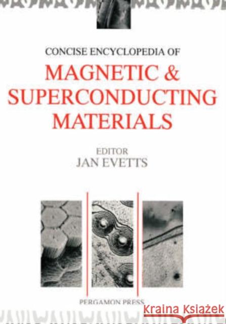Concise Encyclopedia of Magnetic and Superconducting Materials J. Evetts Evetts 9780080347226 Pergamon