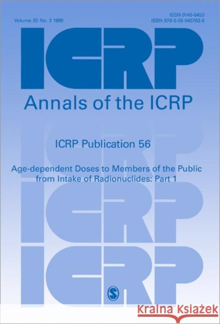 Icrp Publication 56: Age-Dependent Doses to Members of the Public from Intake of Radionuclides: Part 1: Annals of the Icrp Volume 20/2  9780080407630 ELSEVIER SCIENCE & TECHNOLOGY