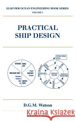 Practical Ship Design David G. M. Watson D. G. M. Watson 9780080429991 Elsevier Science