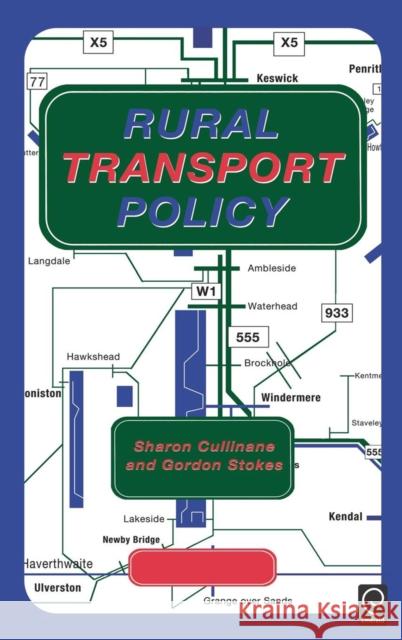 Rural Transport Policy S. Cullinane, G. Stokes 9780080430706 Emerald Publishing Limited