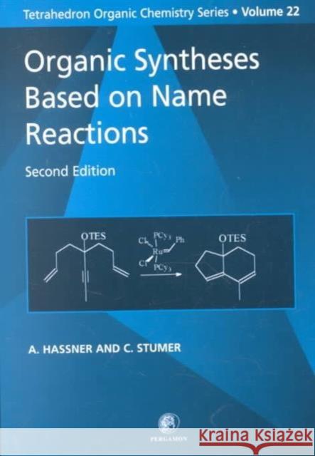 Organic Syntheses Based on Name Reactions Alfred Hassner C. Stumer 9780080432595 Pergamon