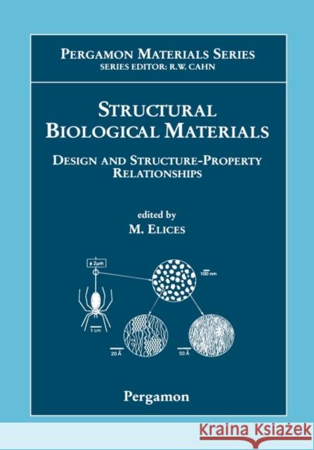 Structural Biological Materials : Design and Structure-Property Relationships M. Elices Manuel Elices 9780080434162 Pergamon