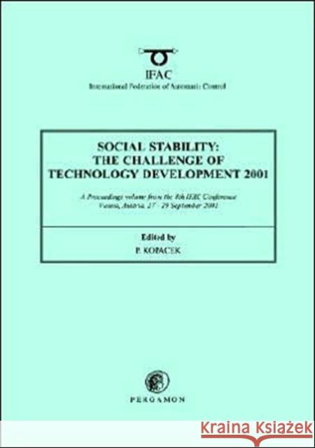 Social Stability: The Challenge of Technology Development Peter Kopacek P. Kopacek Christopher Greenwell 9780080439617 Pergamon