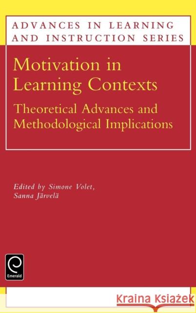Motivation in Learning Contexts: Theoretical and Methodological Implications Volet, S. 9780080439907 Pergamon