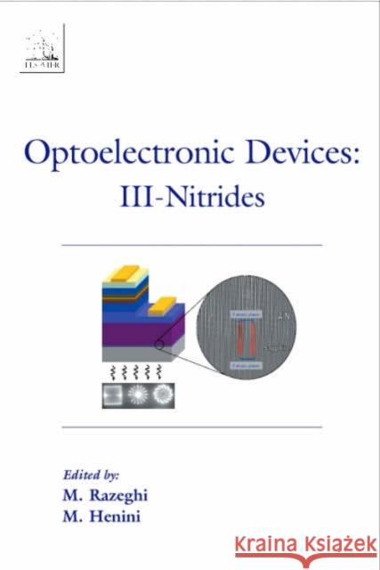 Optoelectronic Devices: III Nitrides Mohamed Henini M. Razeghi 9780080444260 Elsevier Science