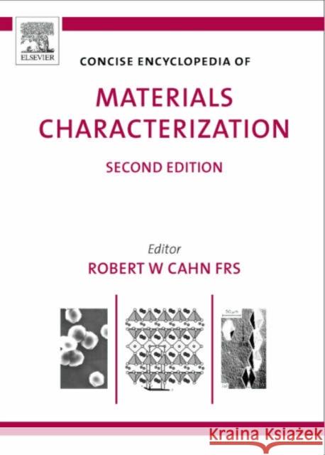 Concise Encyclopedia of Materials Characterization Robert Cahn 9780080445472 Elsevier Science