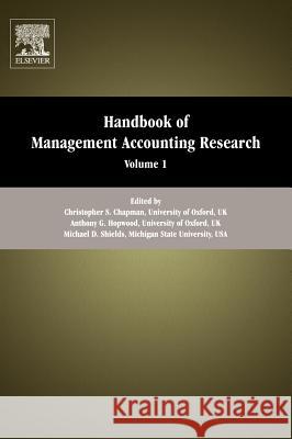 Handbook of Management Accounting Research Christopher S. Chapman Anthony G. Hopwood Michael D. Shields 9780080445649 Elsevier Science & Technology