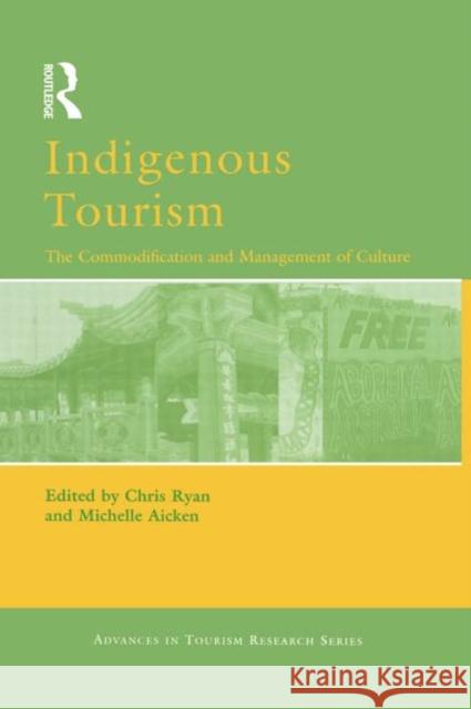 Indigenous Tourism Chris Ryan Michelle Aicken 9780080446202 Elsevier Science