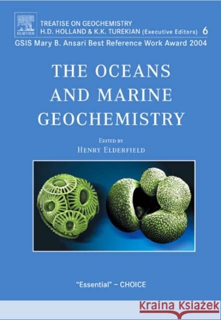 The Oceans and Marine Geochemistry: Treatise on Geochemistry, Volume 6 Elderfield, H. 9780080451015 Pergamon Press
