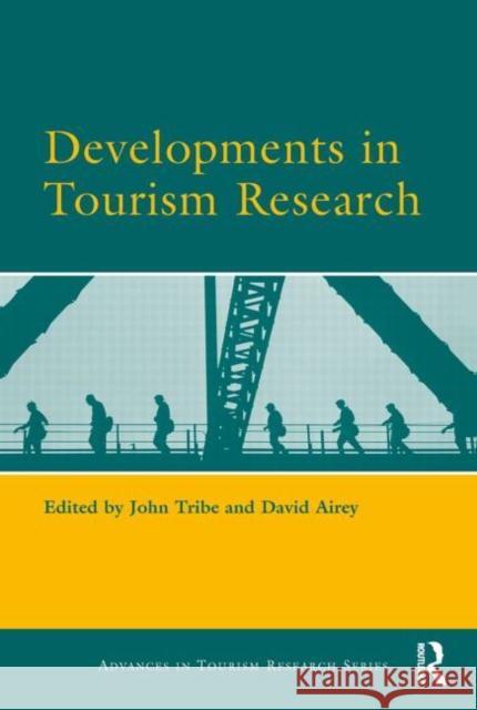 Developments in Tourism Research John Tribe David Airey 9780080453286 Elsevier Science