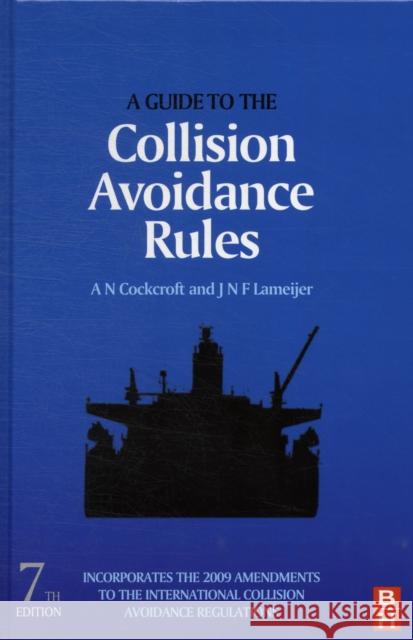 A Guide to the Collision Avoidance Rules A Cockcroft 9780080971704 0