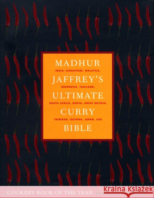 Madhur Jaffrey's Ultimate Curry Bible: the definitive curry cookbook from the Queen of Curry Madhur Jaffrey 9780091874155 EBURY PRESS