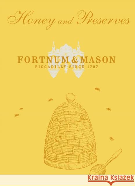 Fortnum & Mason Honey & Preserves Fortnum & Mason Plc 9780091943677 0