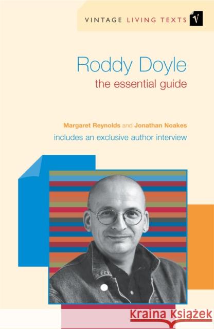 Roddy Doyle: The Essential Guide to Contemporary Literature Reynolds, Margaret 9780099452195 Random House (UK)