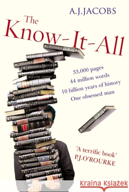 The Know-It-All: One Man's Humble Quest to Become the Smartest Person in the World A J Jacobs 9780099481744 Cornerstone