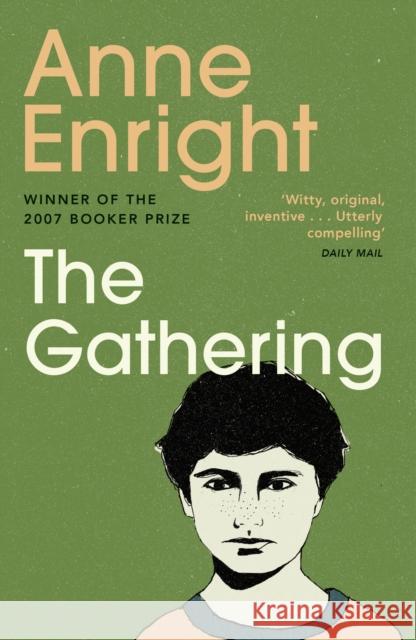 The Gathering: WINNER OF THE BOOKER PRIZE 2007 Anne Enright 9780099501633