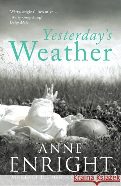 Yesterday's Weather: Includes Taking Pictures and Other Stories Anne Enright 9780099520993