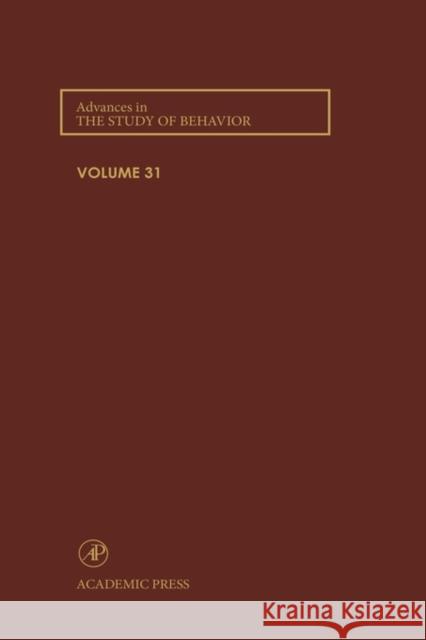Advances in the Study of Behavior: Volume 30 Slater, Peter J. B. 9780120045303 Academic Press
