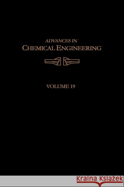 Advances in Chemical Engineering: Volume 19 Wei, James 9780120085194 Academic Press