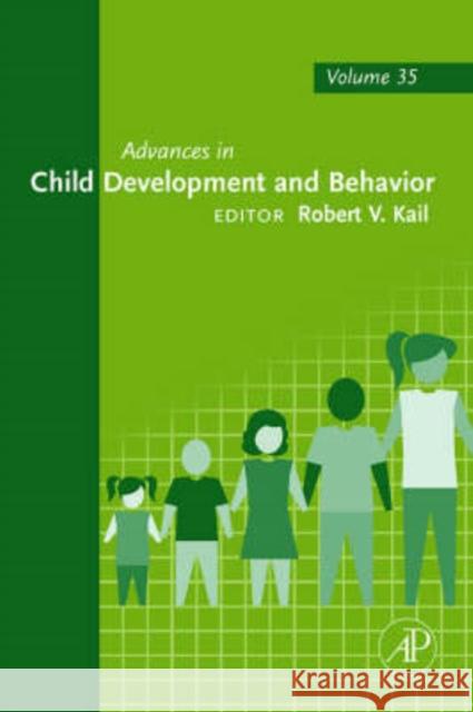 Advances in Child Development and Behavior: Volume 35 Kail, Robert V. 9780120097357 Academic Press