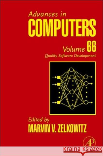 Advances in Computers: Quality Software Development Volume 66 Zelkowitz, Marvin 9780120121663 Academic Press