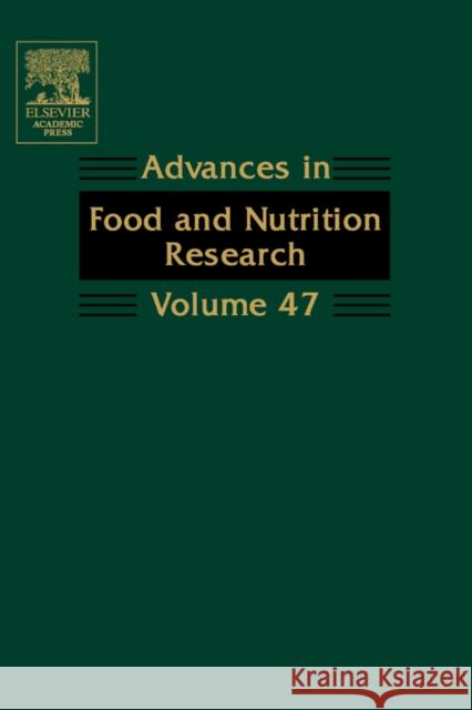 Advances in Food and Nutrition Research: Volume 47 Taylor, Steve 9780120164479 Academic Press