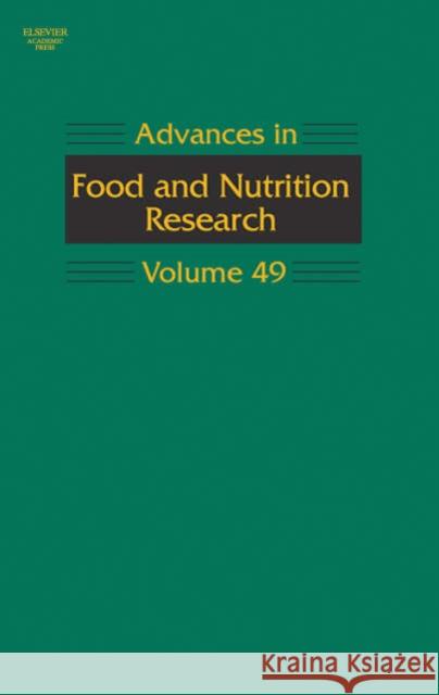Advances in Food and Nutrition Research: Volume 49 Taylor, Steve 9780120164493 Academic Press
