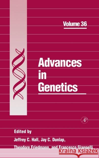 Advances in Genetics: Volume 36 Hall, Jeffrey C. 9780120176366 Academic Press