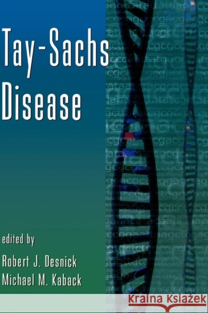 Tay-Sachs Disease: Volume 44 Desnick, Robert J. 9780120176441 Academic Press